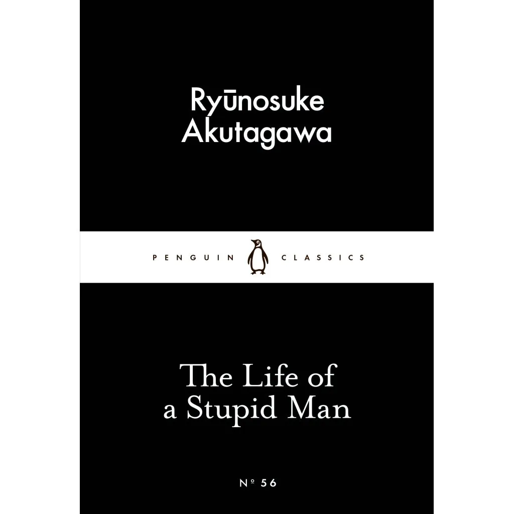 Книга The Life of a Stupid Man - Ryunosuke Akutagawa Penguin (9780141397726)